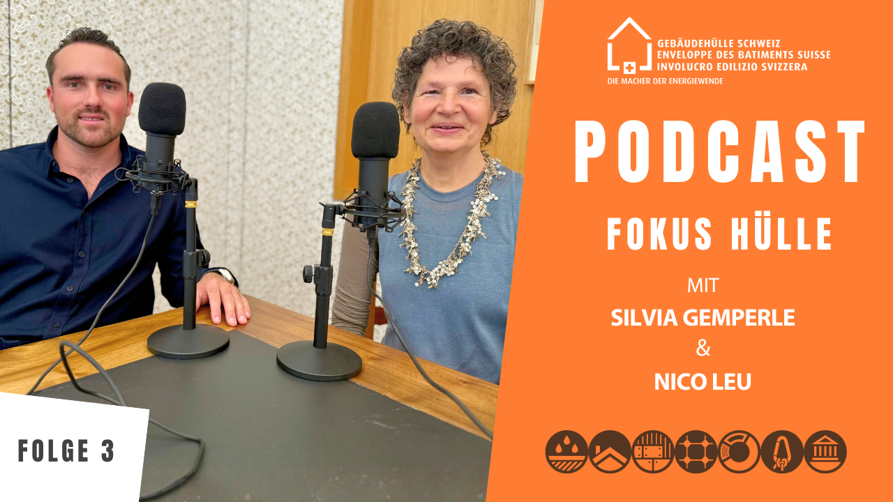Podcast FOKUS HÜLLE von Gebäudehülle Schweiz | Folge 3